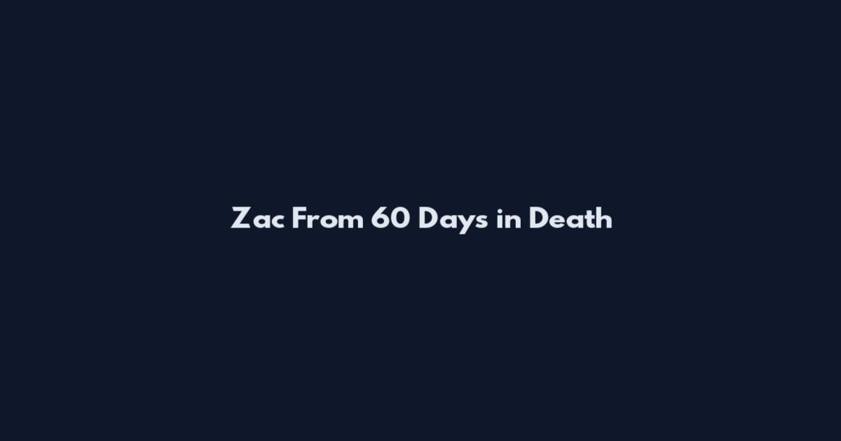 Zac From 60 Days in Death