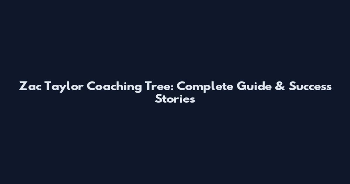 Zac Taylor Coaching Tree: Complete Guide & Success Stories