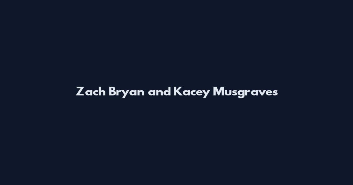 Zach Bryan and Kacey Musgraves