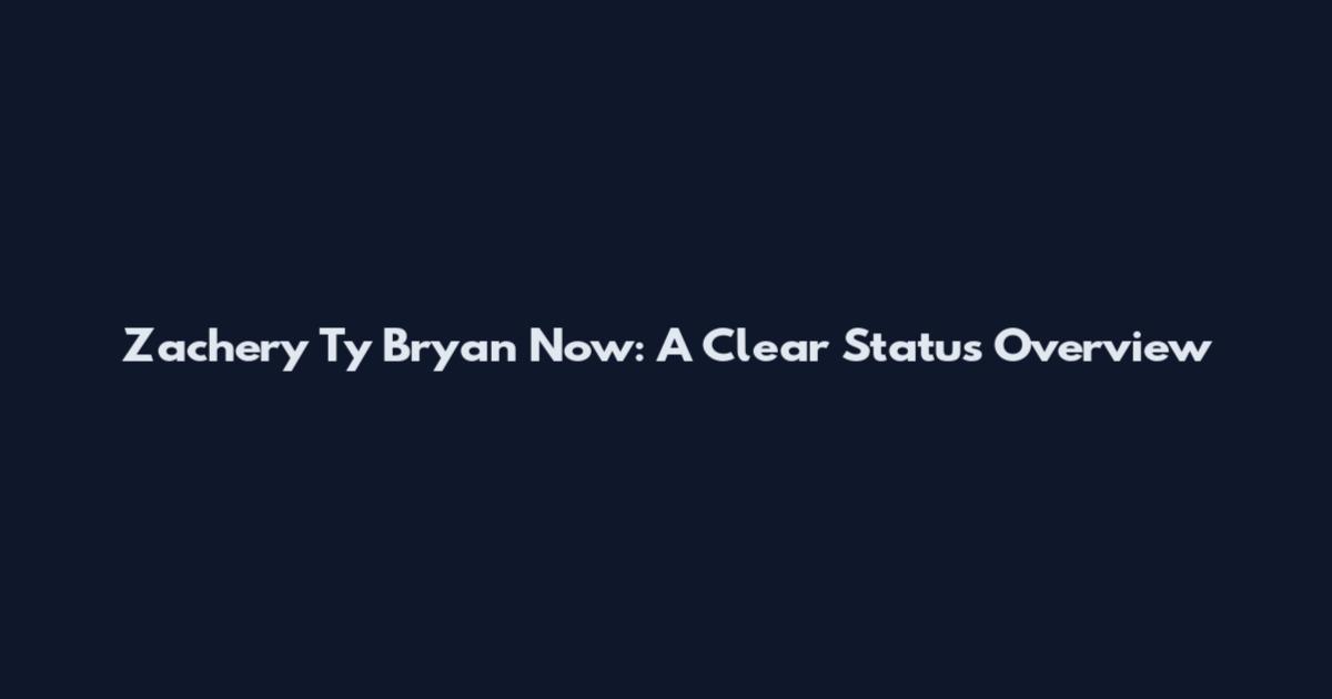 Zachery Ty Bryan Now: A Clear Status Overview