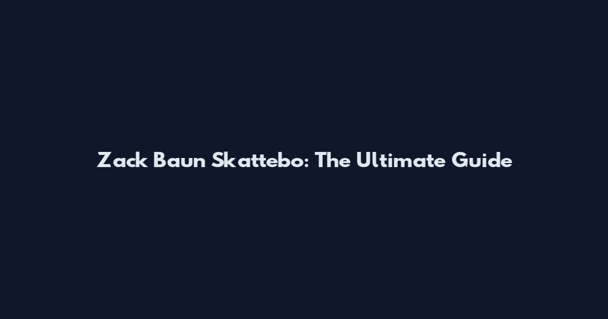 Zack Baun Skattebo: The Ultimate Guide