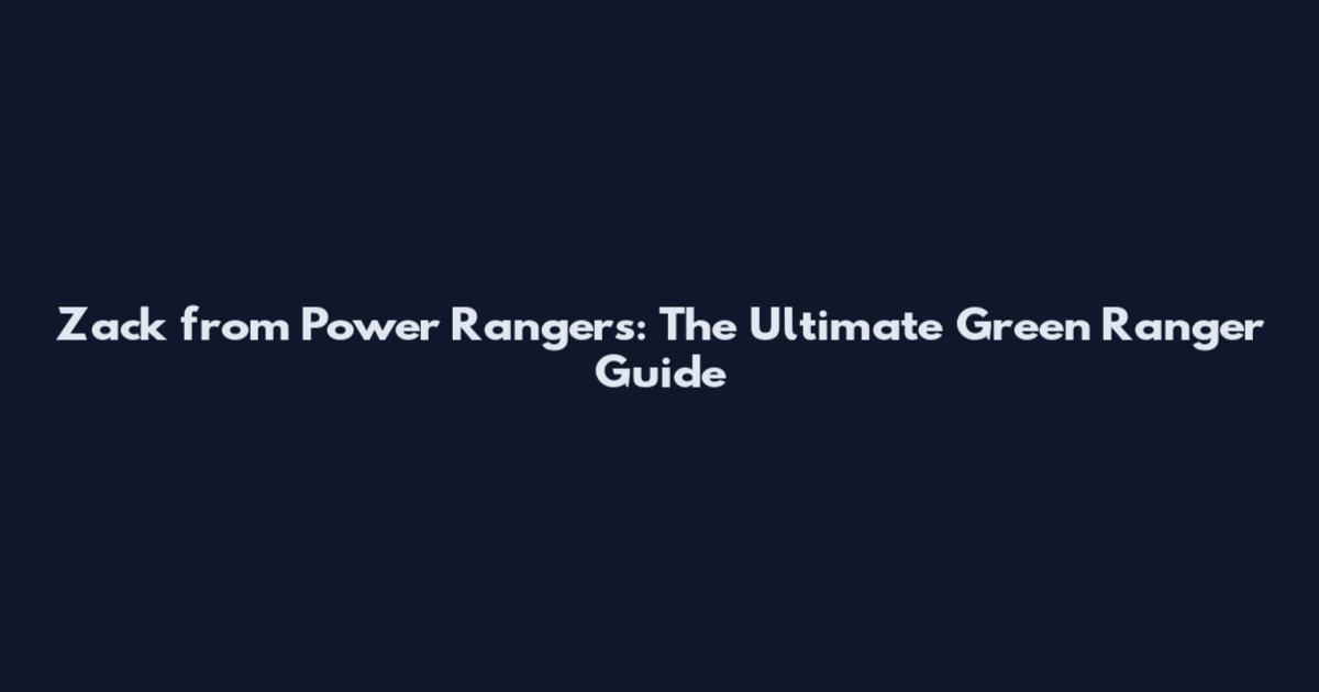 Zack from Power Rangers: The Ultimate Green Ranger Guide