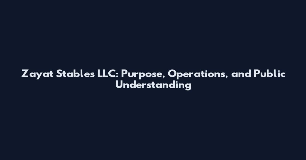 Zayat Stables LLC: Purpose, Operations, and Public Understanding