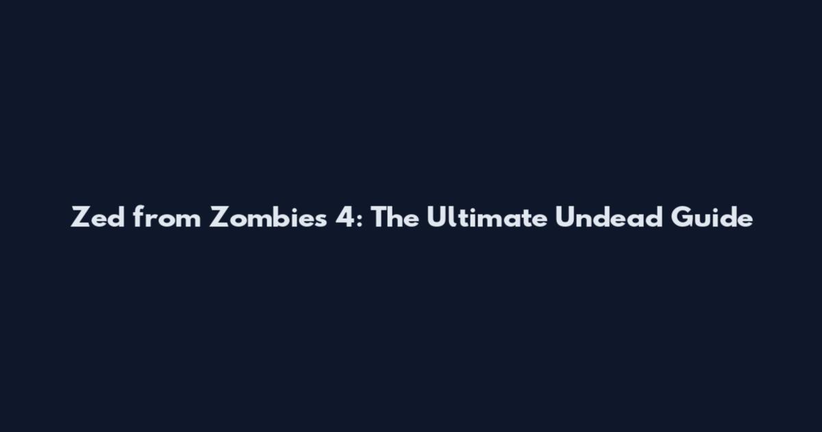 Zed from Zombies 4: The Ultimate Undead Guide
