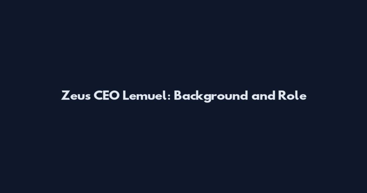 Zeus CEO Lemuel: Background and Role