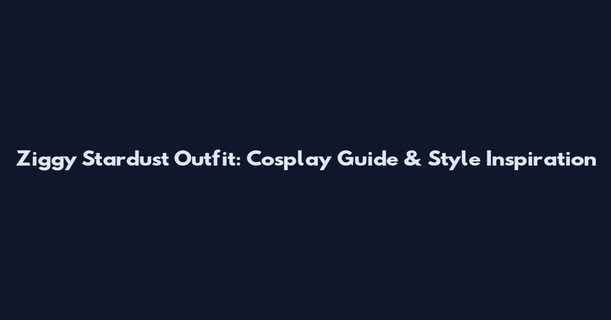 Ziggy Stardust Outfit: Cosplay Guide & Style Inspiration