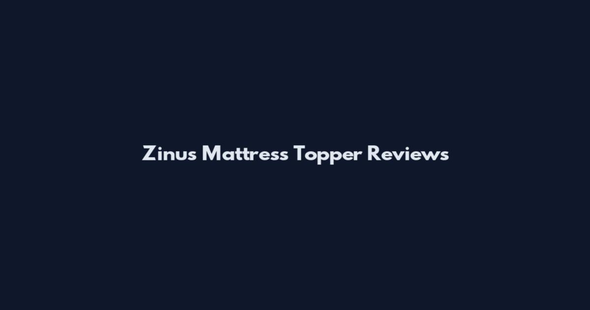 Zinus Mattress Topper Reviews