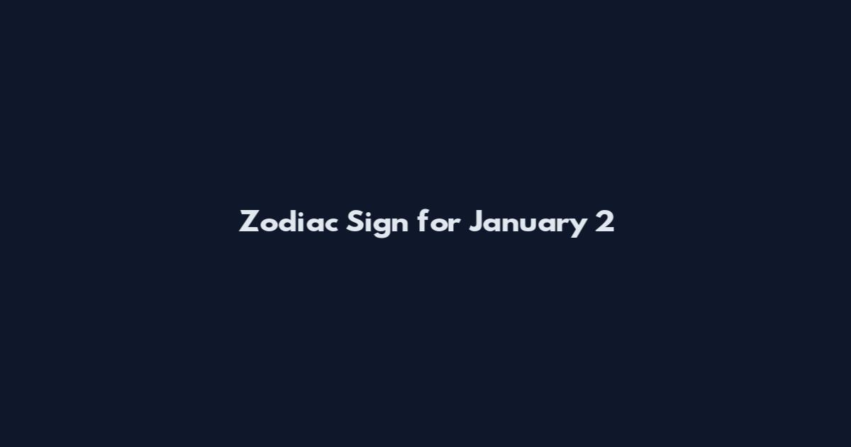 Zodiac Sign for January 2