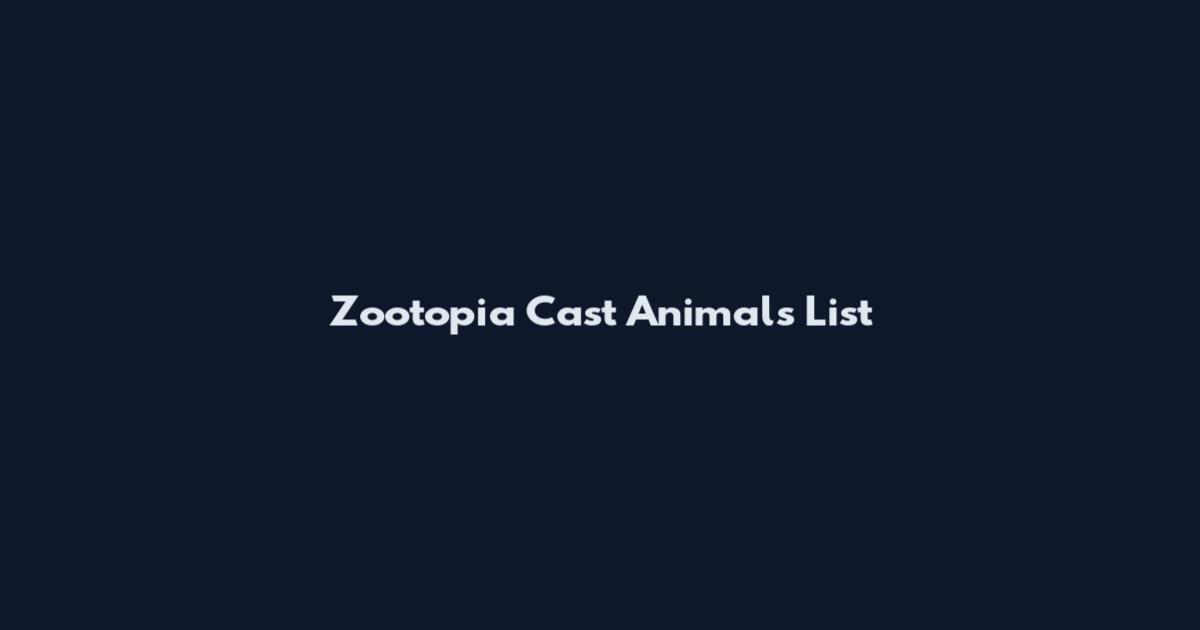 Zootopia Cast Animals List