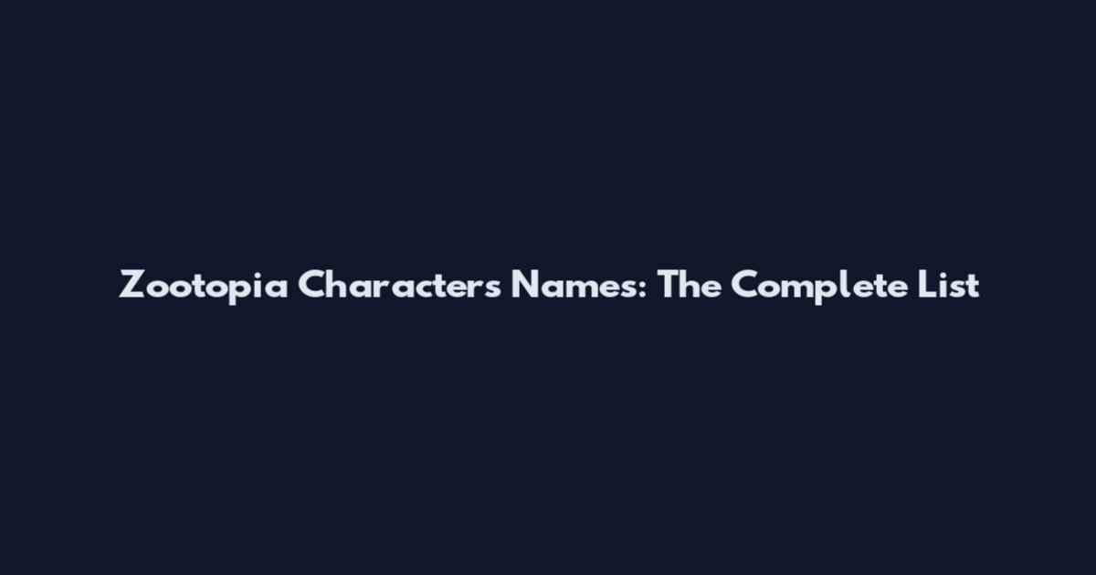 Zootopia Characters Names: The Complete List
