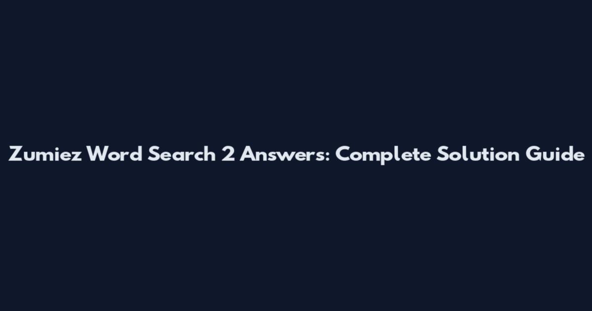 Zumiez Word Search 2 Answers: Complete Solution Guide