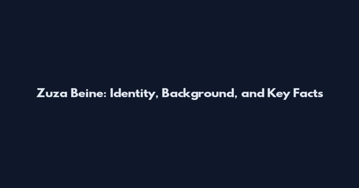 Zuza Beine: Identity, Background, and Key Facts