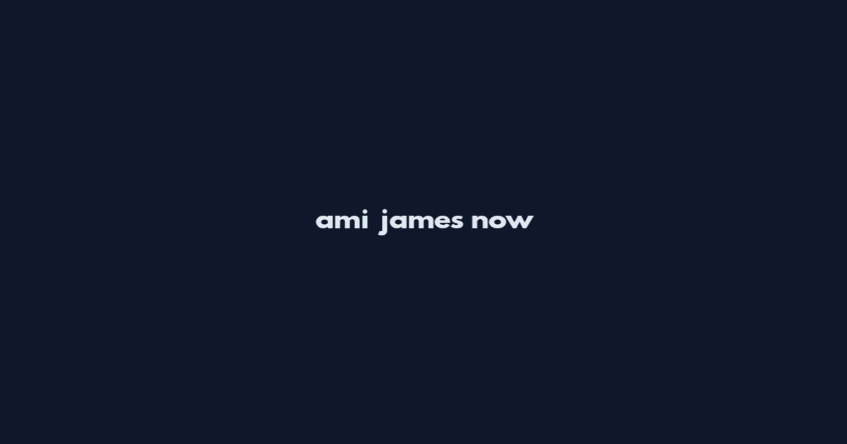 ami james now