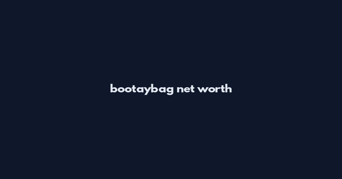 bootaybag net worth