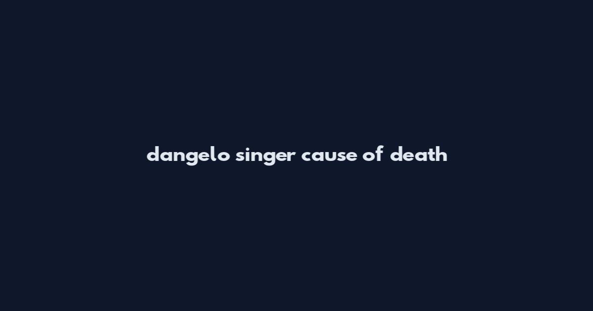 d'angelo singer cause of death
