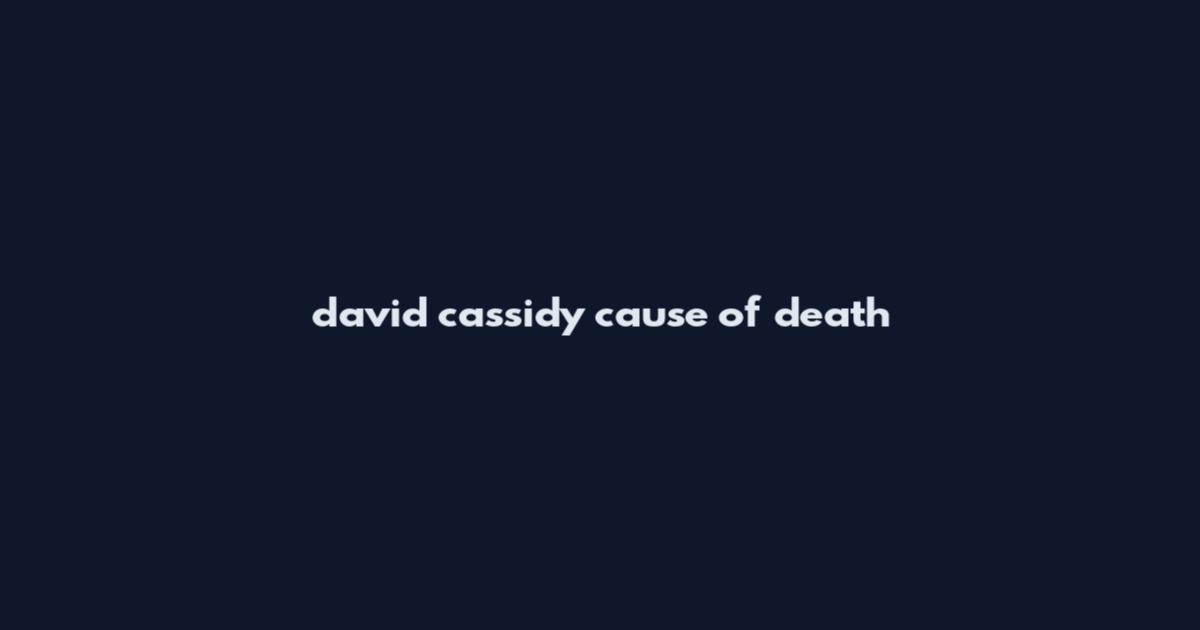 david cassidy cause of death
