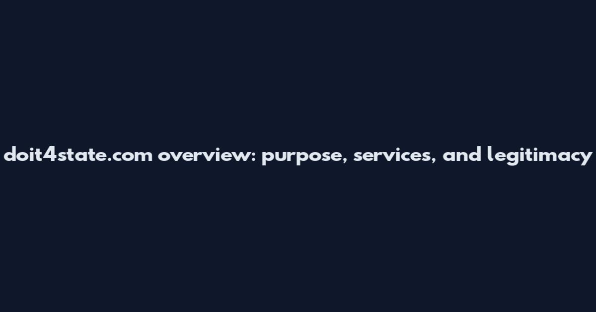 doit4state.com overview: purpose, services, and legitimacy