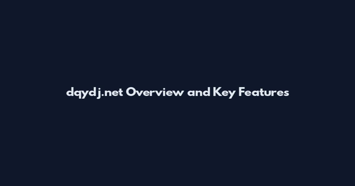 dqydj.net Overview and Key Features
