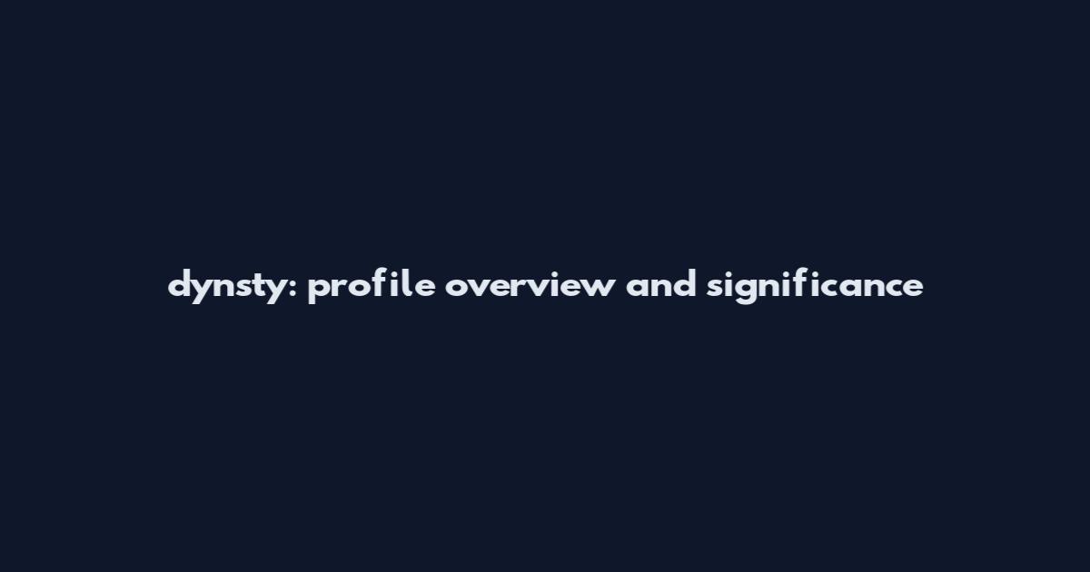 dynsty: profile overview and significance