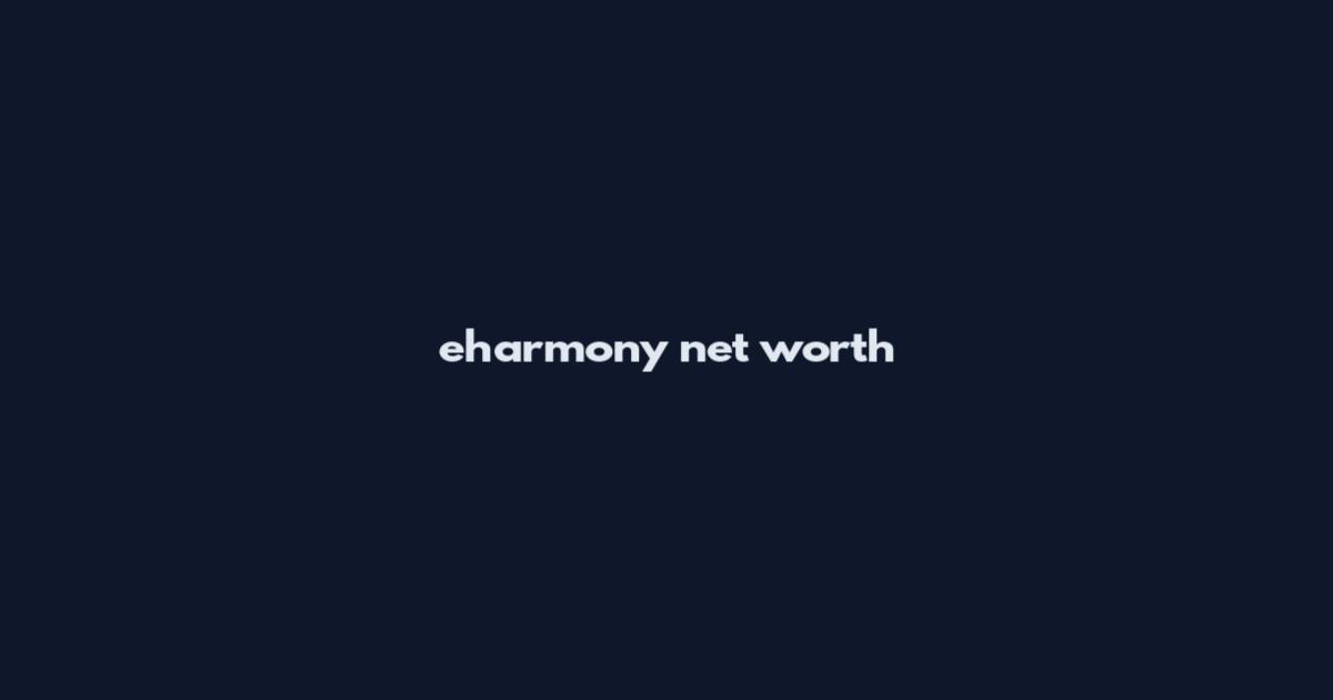 eharmony net worth