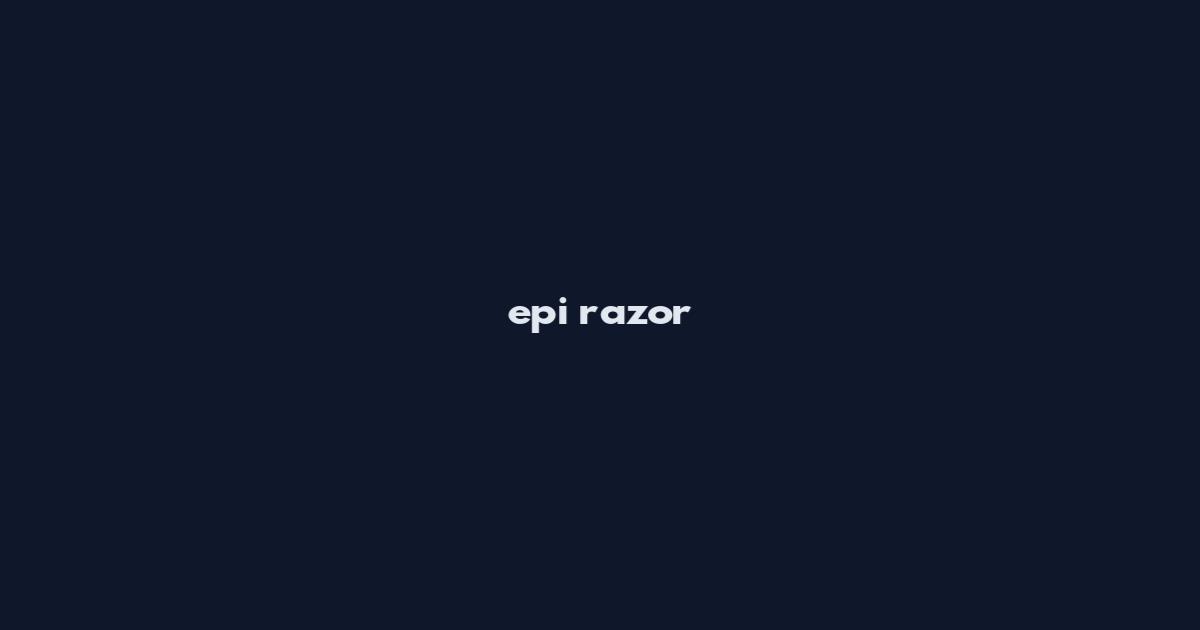 epi razor