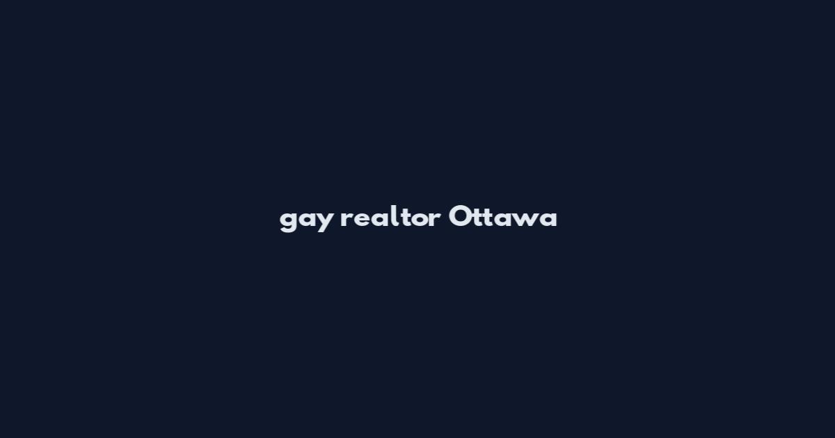 gay realtor Ottawa