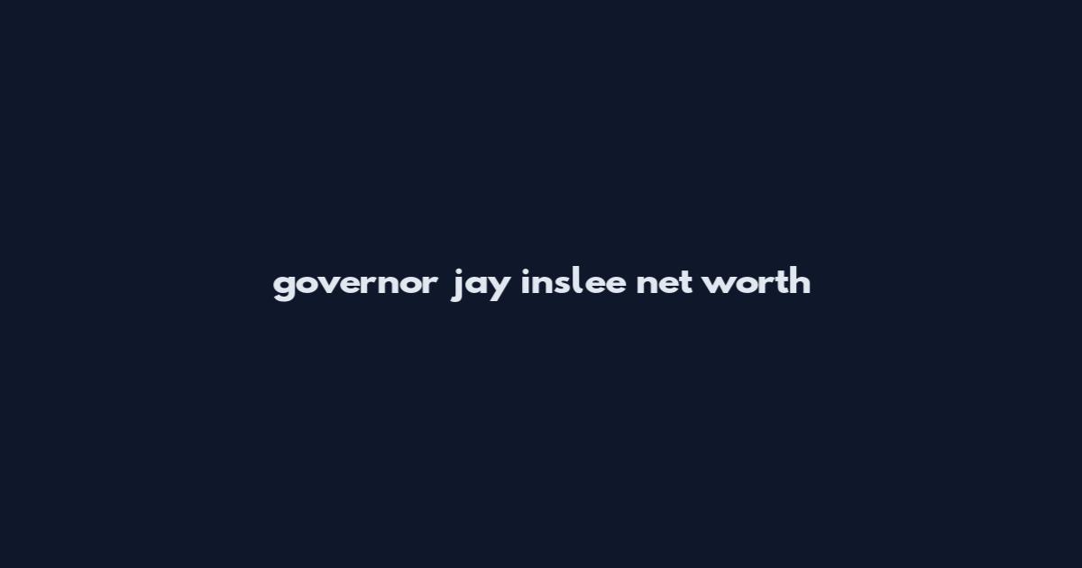 governor jay inslee net worth
