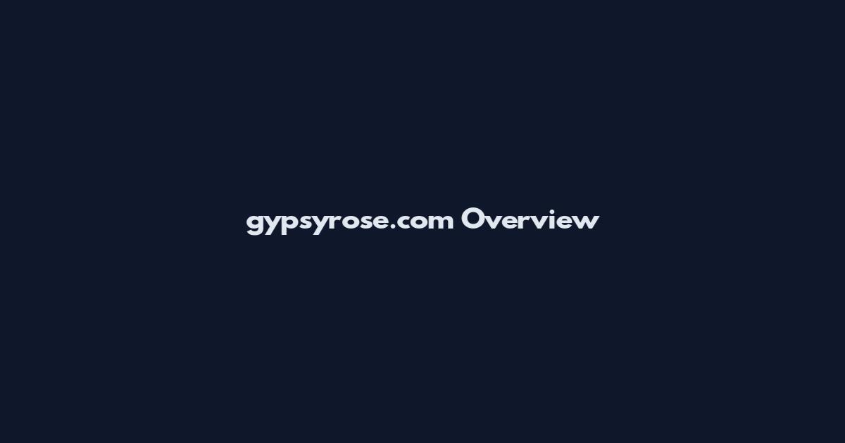 gypsyrose.com Overview