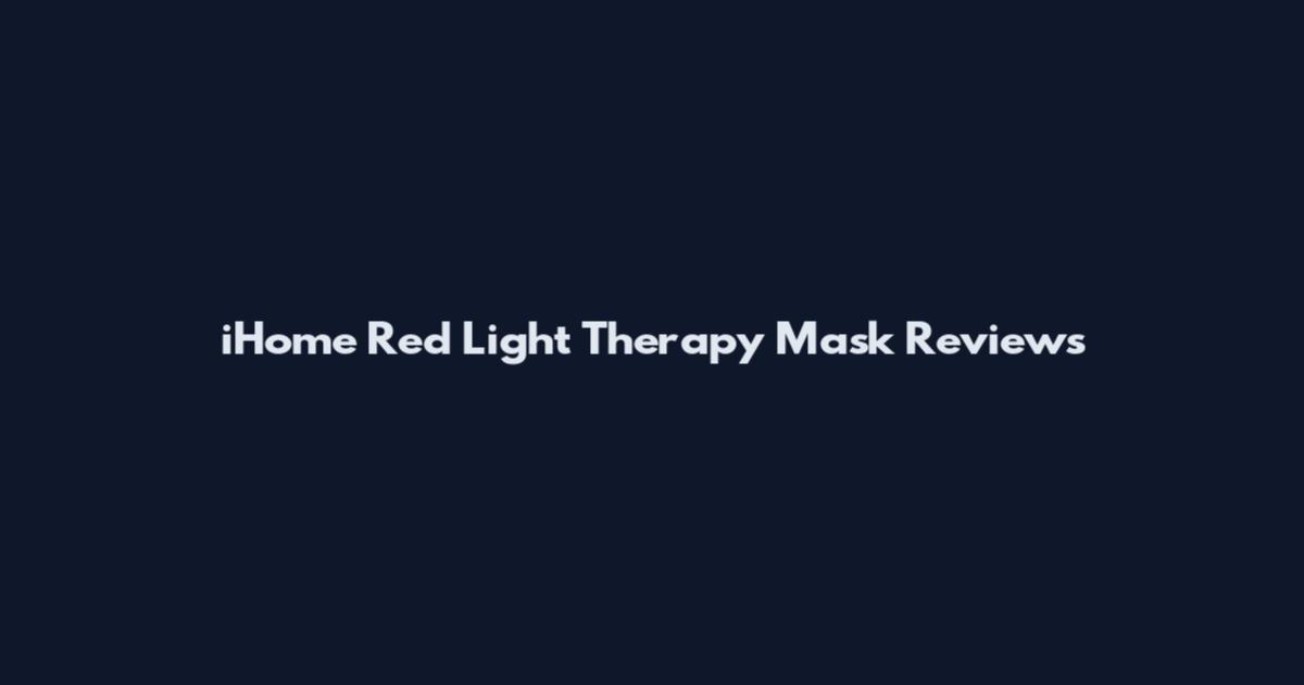 iHome Red Light Therapy Mask Reviews