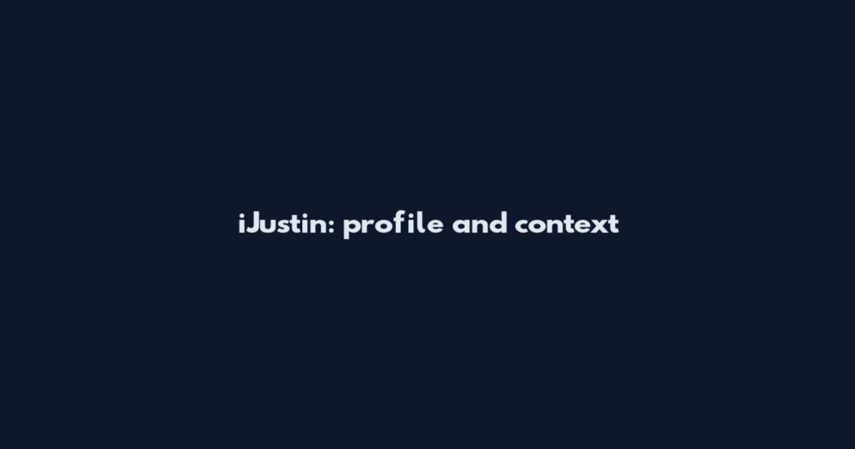 iJustin: profile and context