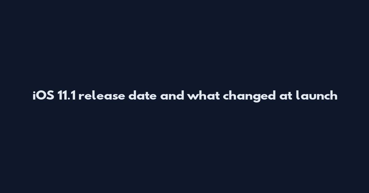 iOS 11.1 release date and what changed at launch