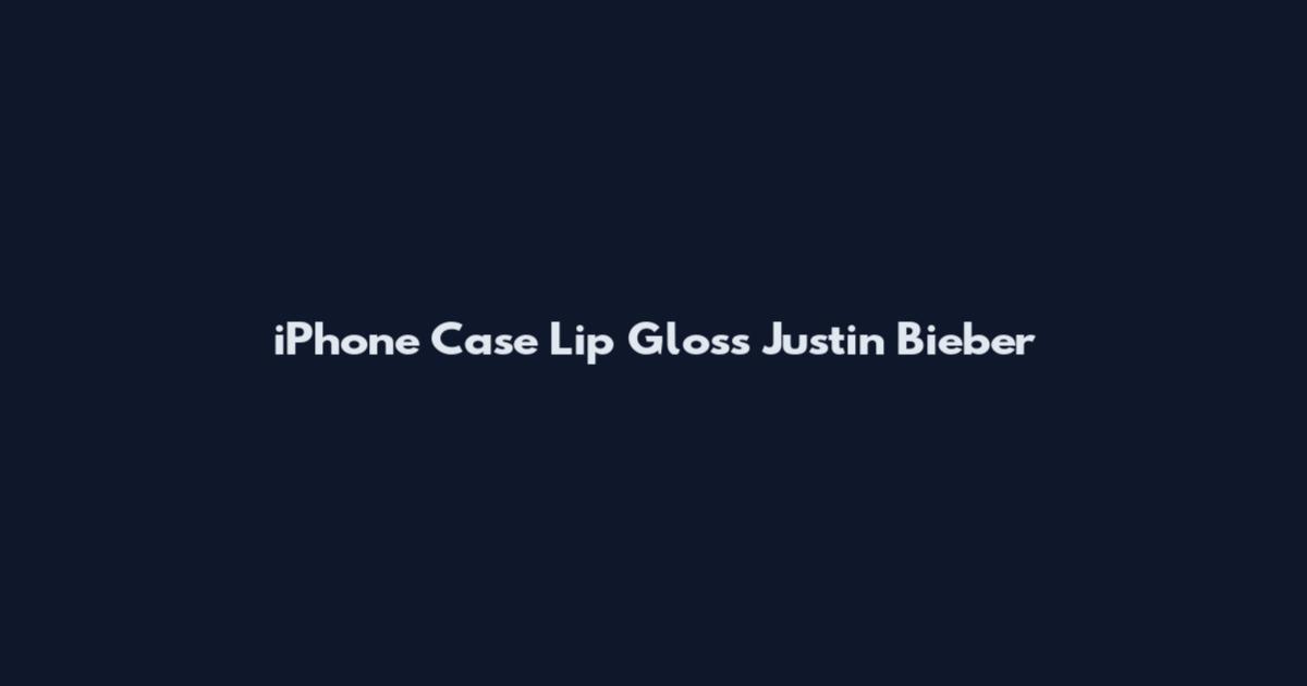 iPhone Case Lip Gloss Justin Bieber