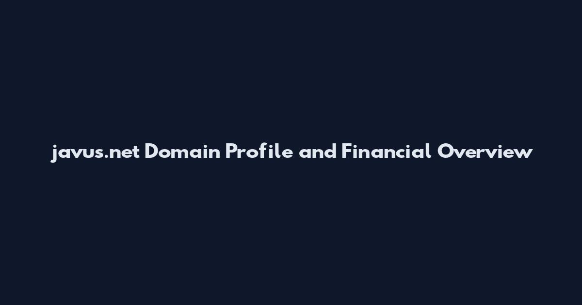 javus.net Domain Profile and Financial Overview