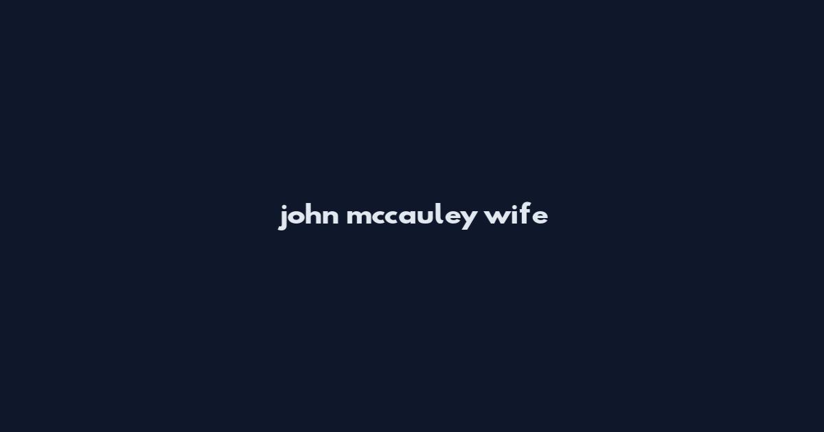 john mccauley wife
