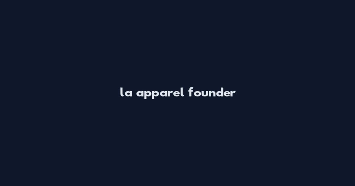 la apparel founder