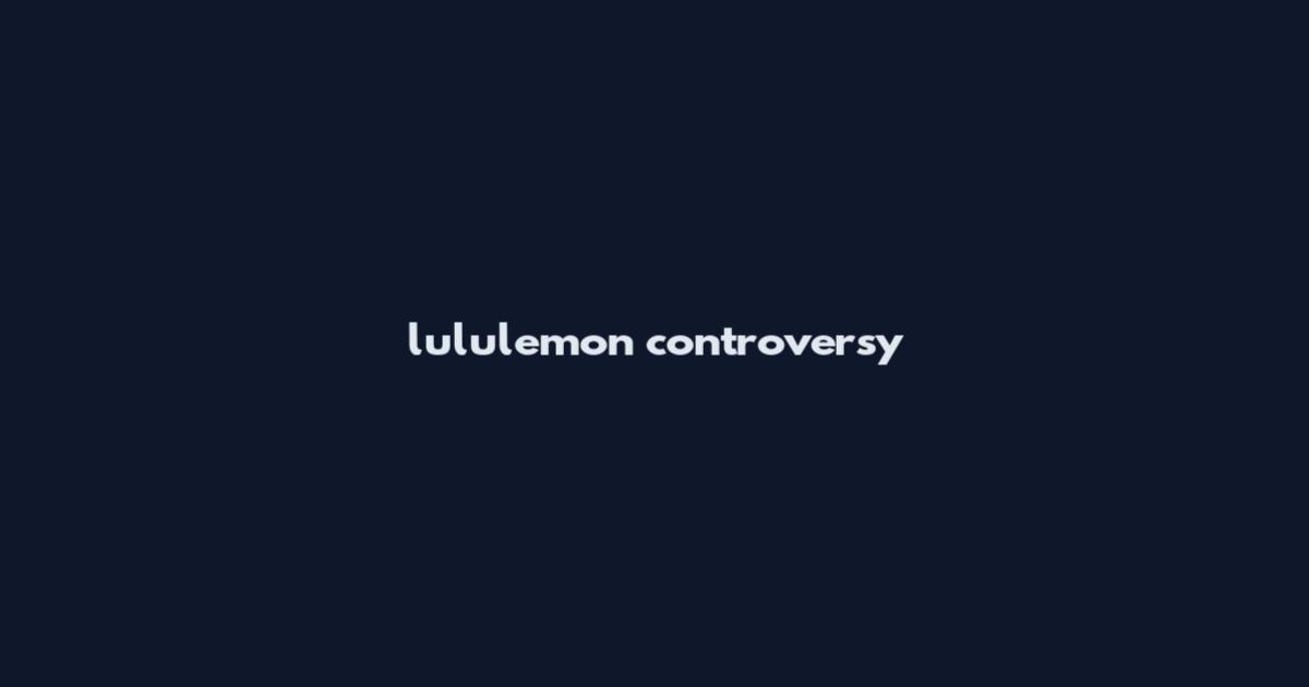 lululemon controversy