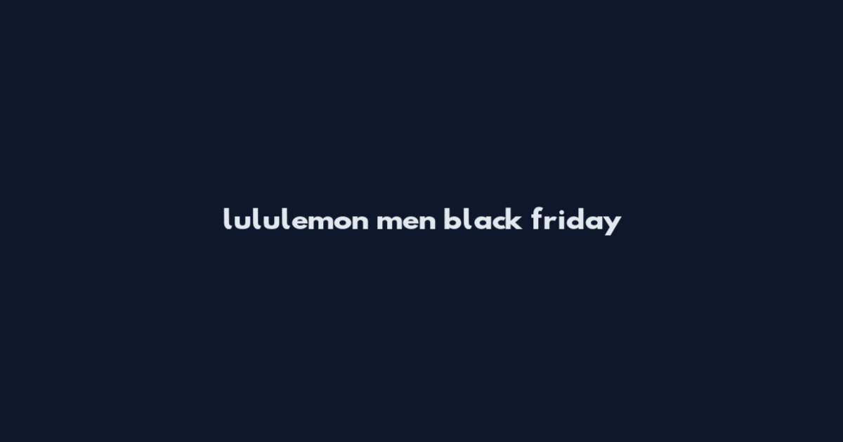 lululemon men black friday