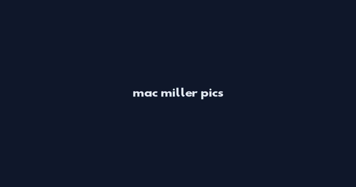 mac miller pics