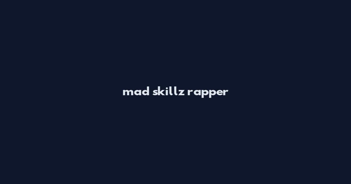 mad skillz rapper