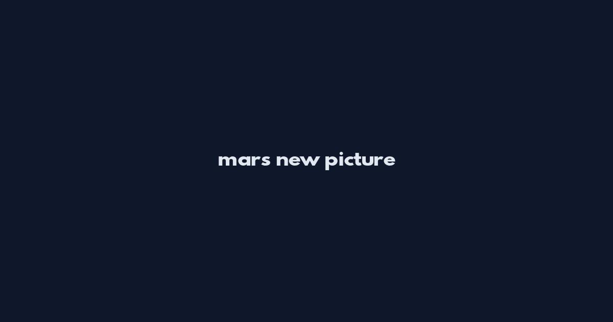 mars new picture