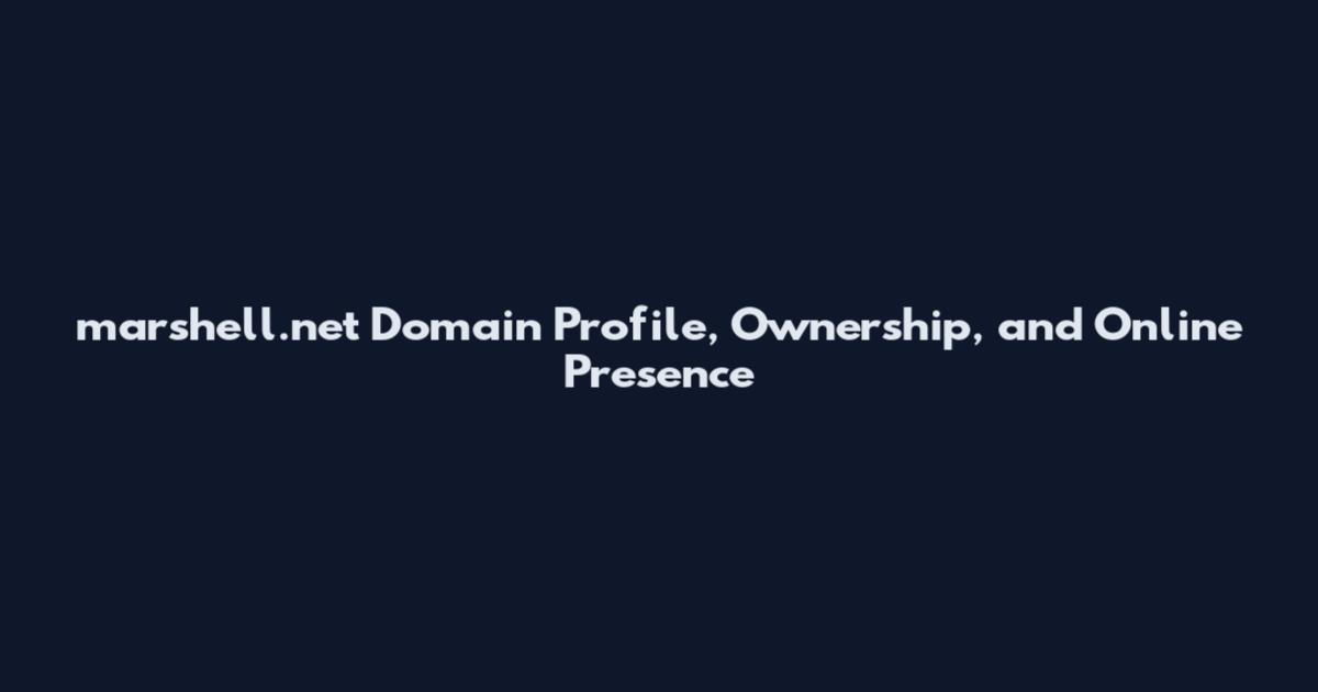 marshell.net Domain Profile, Ownership, and Online Presence
