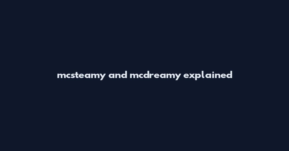 mcsteamy and mcdreamy explained