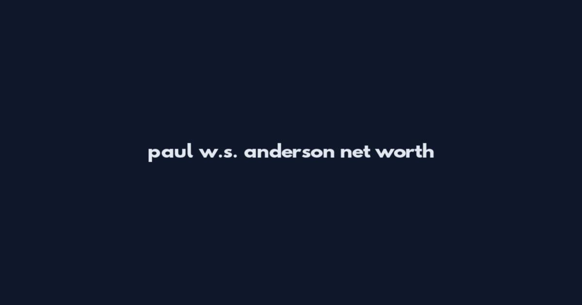 paul w.s. anderson net worth