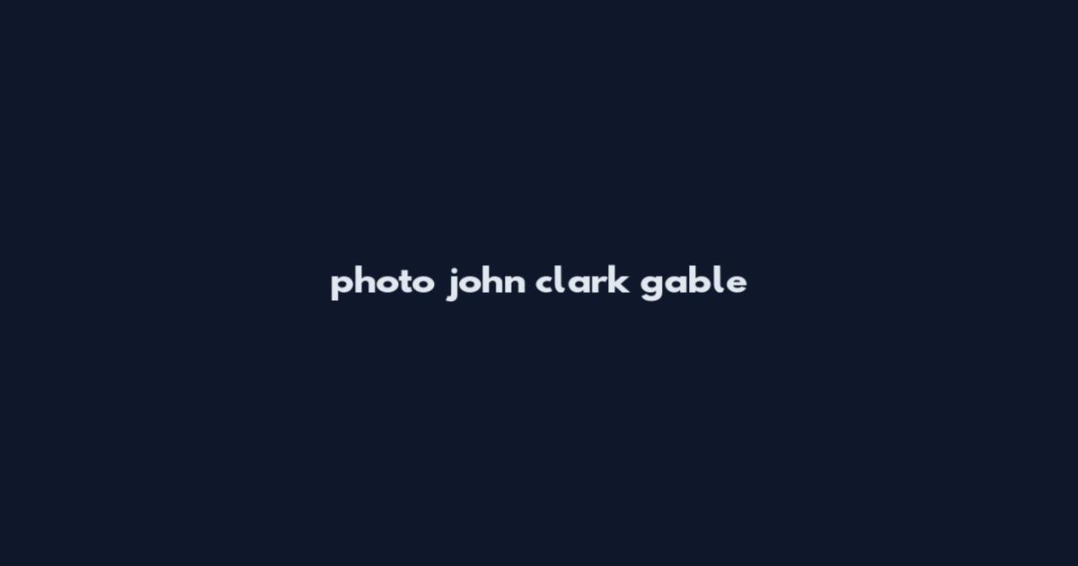 photo john clark gable