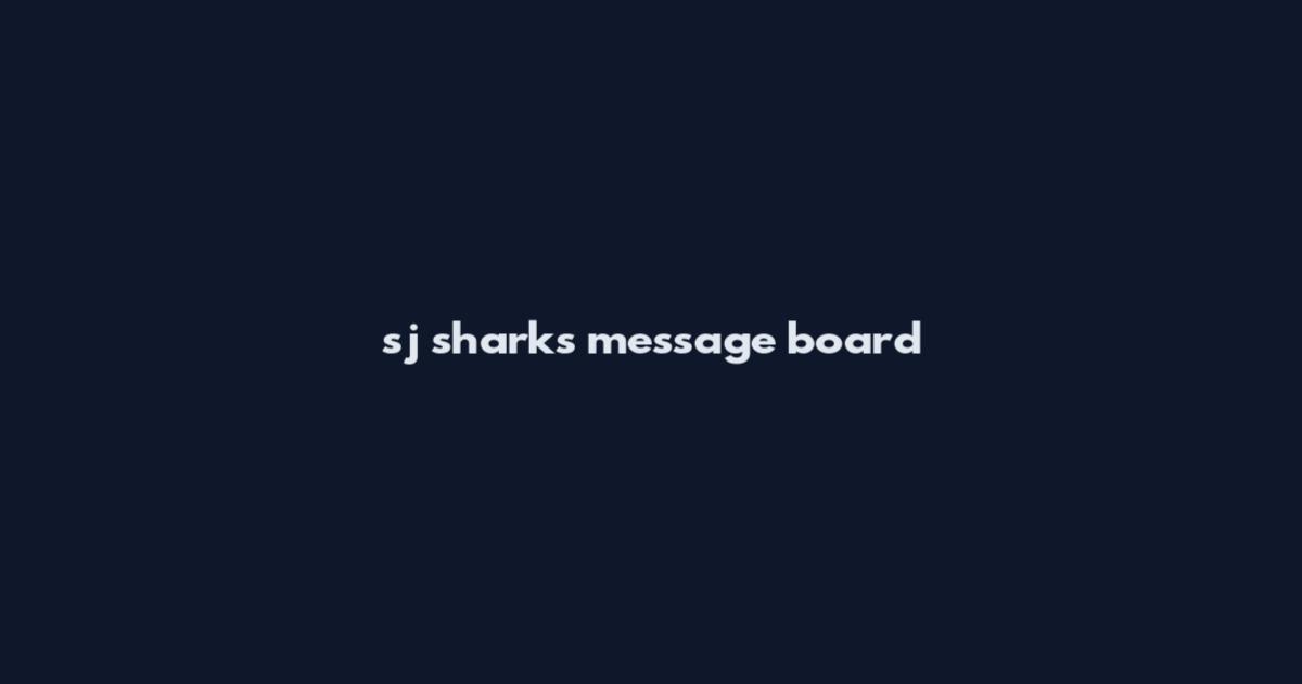 sj sharks message board