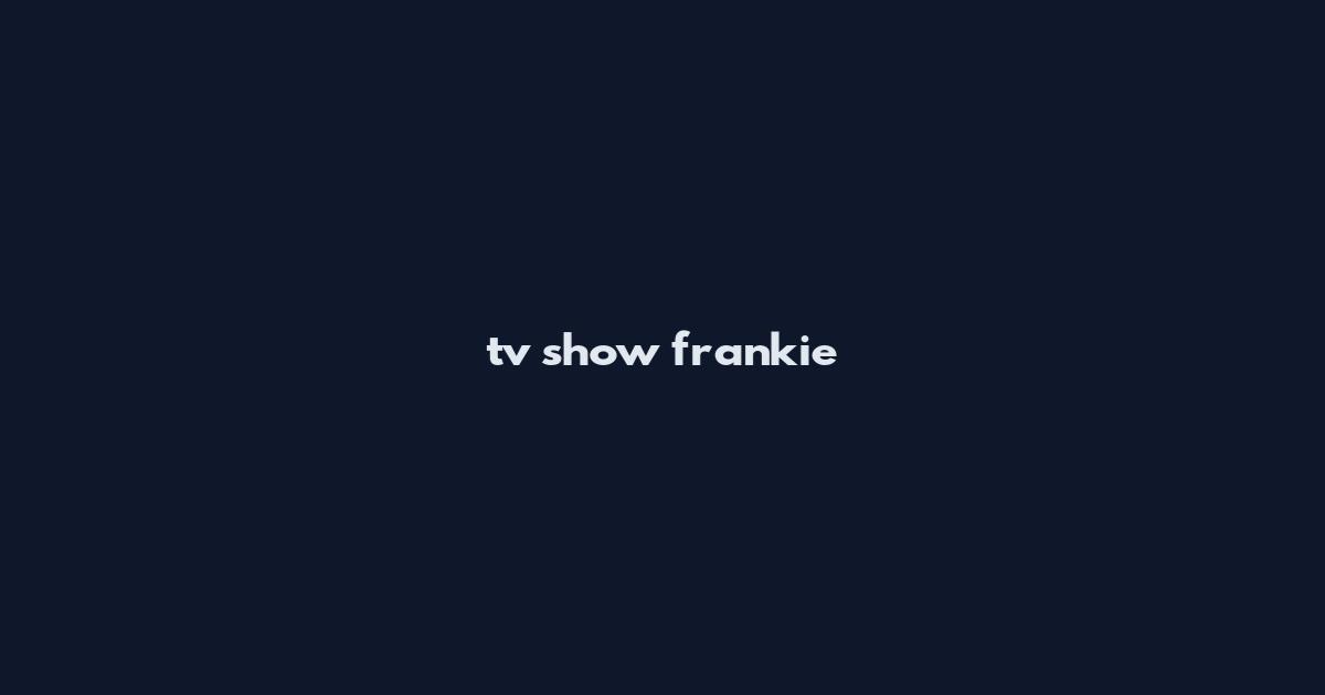 tv show frankie