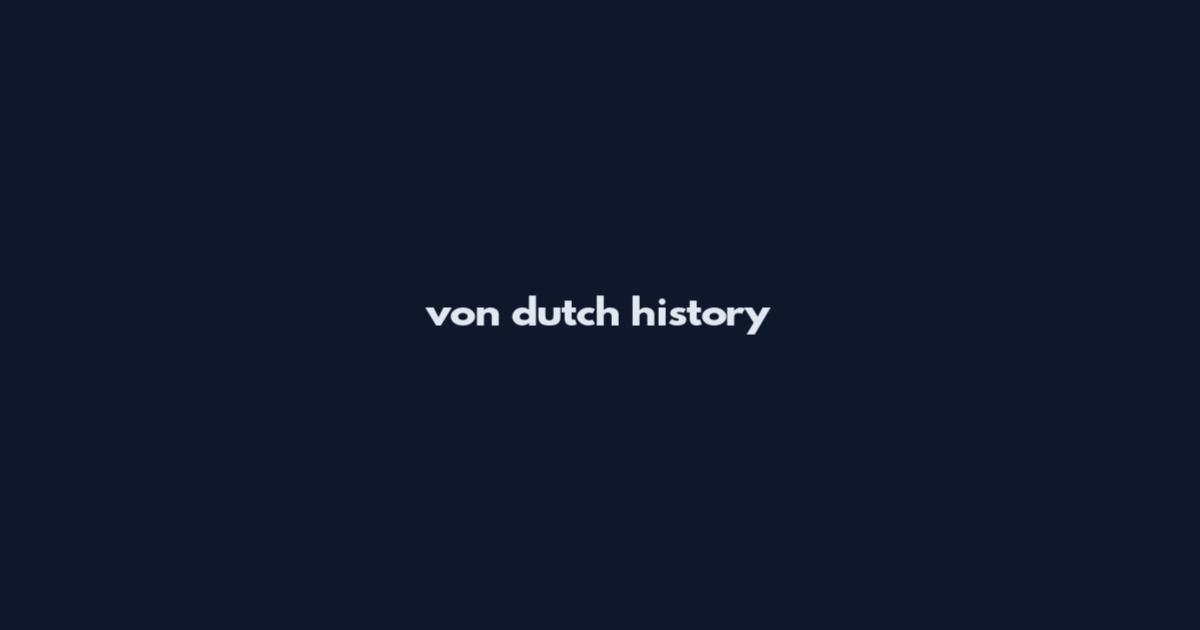 von dutch history
