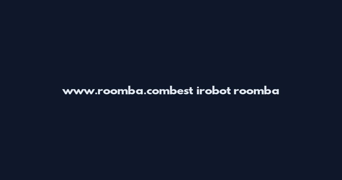 www.roomba.combest irobot roomba