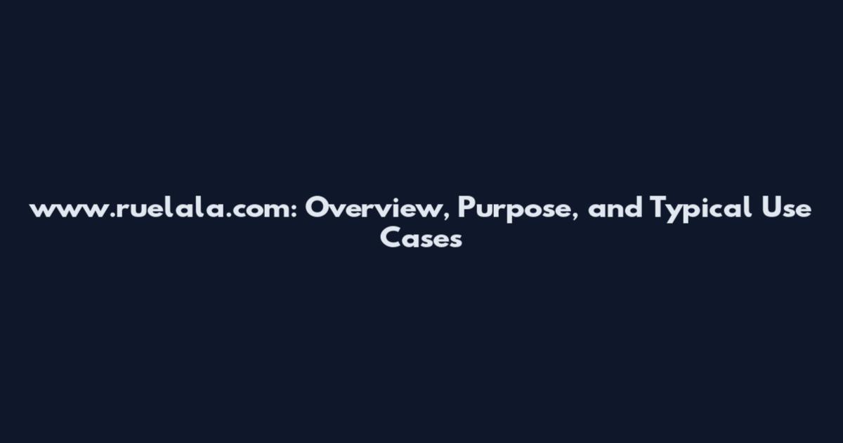 www.ruelala.com: Overview, Purpose, and Typical Use Cases